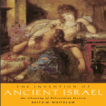 Keith W. Whitelam - The Invention of Ancient Israel. The Silencing of Palestinian History [Retail]