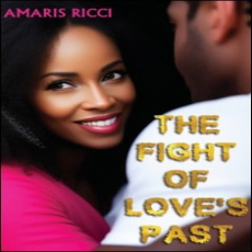 The Fight of Love’s Past The Fight of Love’s Past