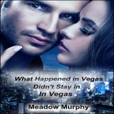 What Happened in Vegas, Didn't Stay in Vegas What Happened in Vegas, Didn't Stay in Vegas