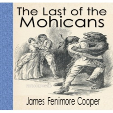 The Last of the Mohicans - A narrative of 1757 The Last of the Mohicans - A narrative of 1757