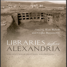 Kim Ryholt, Gojko Barjamovic - Libraries before Alexandria. Ancient Near Eastern Traditions (Retail) Kim Ryholt, Gojko Barjamovic - Libraries before Alexandria. Ancient Near Eastern Traditions (Retail)
