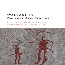 Kristian Kristiansen, Christian Horn - Warfare in Bronze Age Society (Retail) Kristian Kristiansen, Christian Horn - Warfare in Bronze Age Society (Retail)